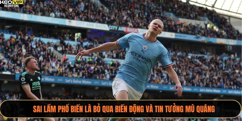 Sai lầm phổ biến là bỏ qua biến động và tin tưởng mù quáng