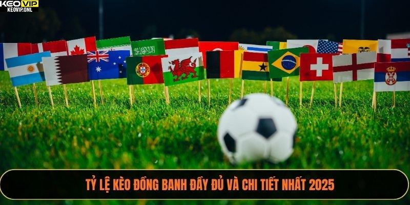 Tỷ Lệ Kèo Đồng Banh